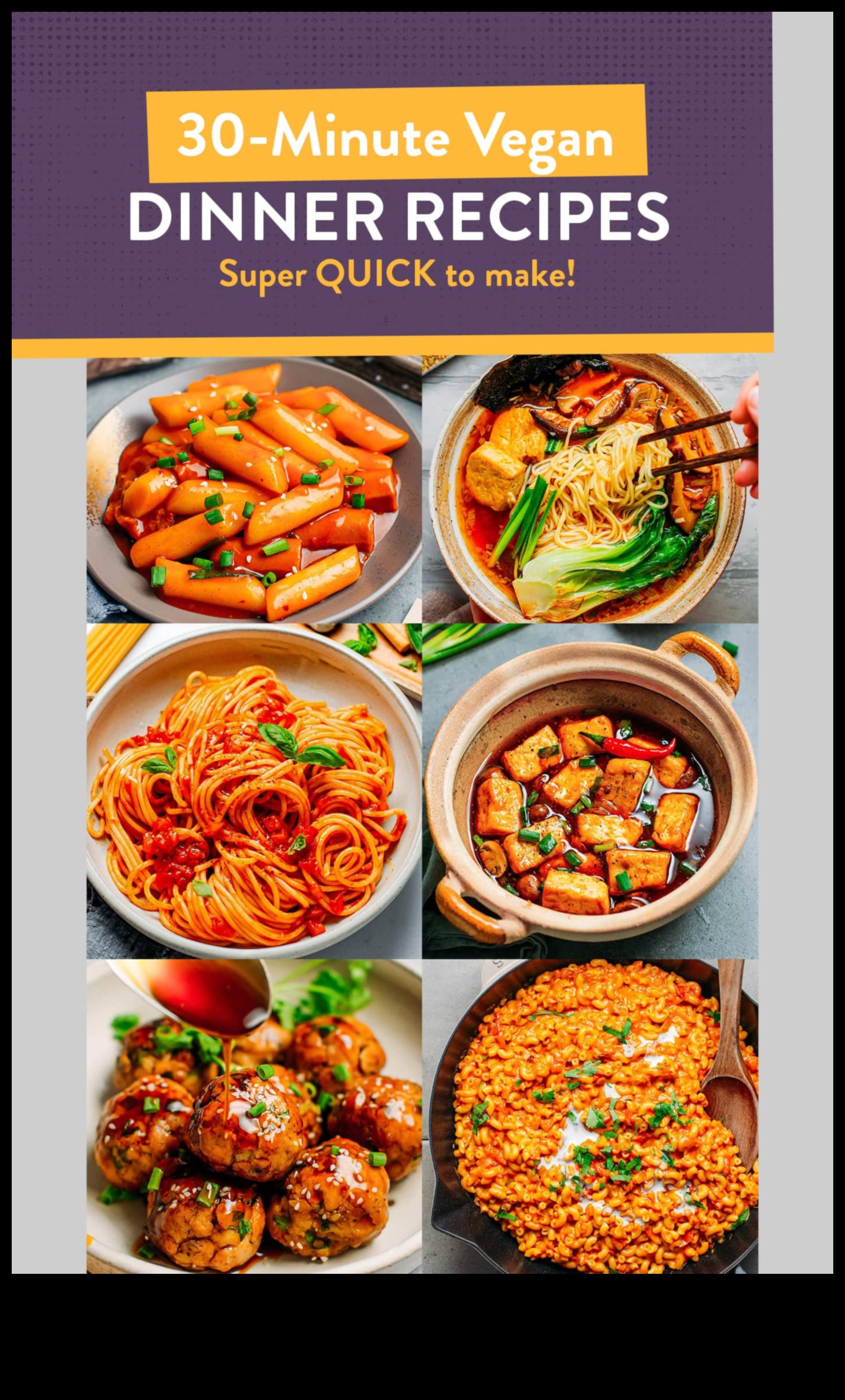 Rețete vegane rapide și ușoare pentru vieți ocupate